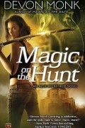 Devon Monk - Magic on the Hunt
