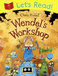 Крис Ридделл - Wendel's Workshop