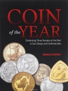 Donald Scarinci - Coin of the Year: Celebrating Three Decades of the Best in Coin Design and Craftsmanship