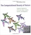 Gary William Flake - The Computational Beauty of Nature: Computer Explorations of Fractals, Chaos, Complex Systems, and Adaptation