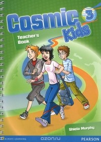 Shiela Murphy - Cosmic Kids 3: Teacher's Book (+ CD)