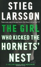 Стиг Ларсон - The Girl Who Kicked the Hornets' Nest