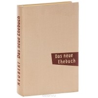 Rudolf Neubert - Das neue Ehebuch