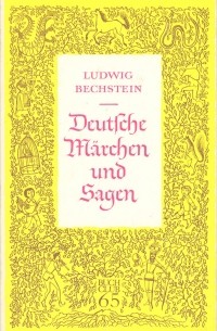 Ludwig Bechstein - Deutsche Märchen und Sagen