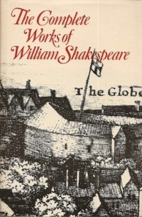William Shakespeare - The Complete Works of William Shakspeare