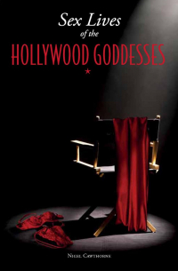 Найджел Которн - Sex Lives of the Hollywood Goddesses