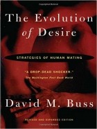 David M. Buss - The Evolution Of Desire: Strategies of Human Mating