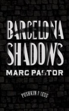 Marc Pastor - Barcelona Shadows