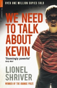 Lionel Shriver - We Need to Talk About Kevin