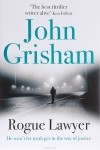 John Grisham - Rogue Lawyer