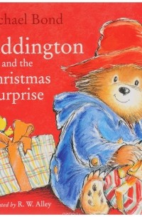 Майкл Бонд - Paddington and the Christmas Surprise