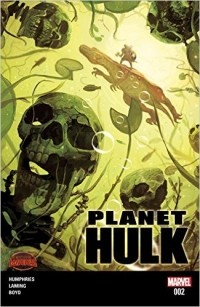 Sam Humphries - Planet Hulk #2