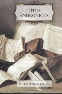 Tragedy of Titus Andronicus