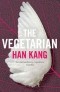 Han Kang - The Vegetarian