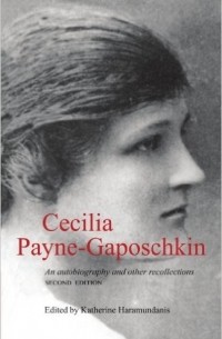  - Cecilia Payne-Gaposchkin: An Autobiography and Other Recollections