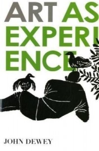 John Dewey - Art as Experience
