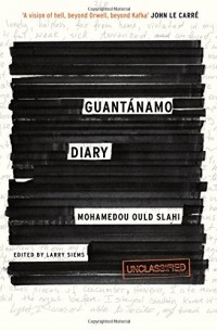 Мохаммед Ульд Слахи - Guantanamo Diary
