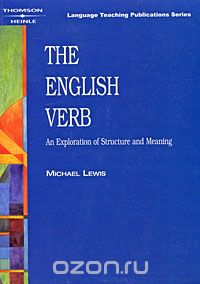Майкл Льюис - The English Verb: An Exploration of Structure and Meaning