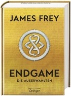 James Frey - Endgame: Die Auserwählten