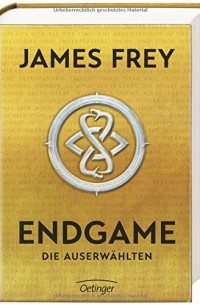 James Frey - Endgame: Die Auserwählten