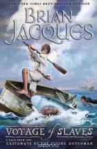 Brian Jacques - Voyage of Slaves