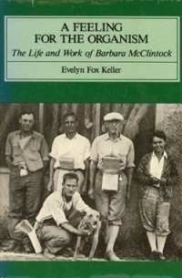  - A Feeling for the Organism: The Life and Work of Barbara McClintock
