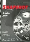  - Snapshot Starter: Teacher&#039;s Book