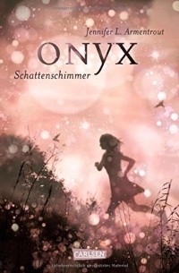 Jennifer L. Armentrout - Onyx. Schattenschimmer
