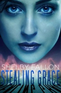 Shelby Fallon - Stealing Grace: The Stolen Hearts Series