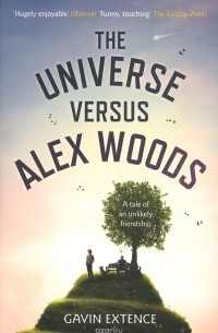 Gavin Extence - The Universe Versus Alex Woods