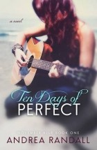Andrea Randall - Ten Days of Perfect