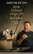 Jürgen von der Lippe - Beim Dehnen singe ich Balladen