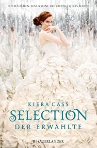 Kiera Cass - Selection - Der Erwählte
