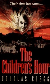 Douglas Clegg - The Children's Hour