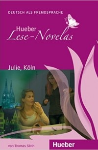 Thomas Silvin - Hueber Lese-Novelas: Julie, Köln
