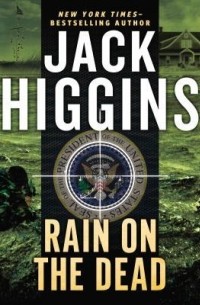 Jack Higgins - Rain on the Dead