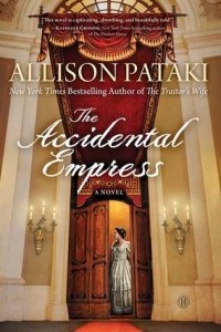 Allison Pataki - The Accidental Empress