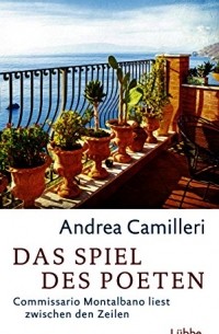 Andrea Camilleri - Das Spiel des Poeten: Commissario Montalbano liest zwischen den Zeilen