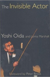 Yoshi Oida - The Invisible Actor