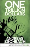 Andreas Eschbach - One Trillion Dollars