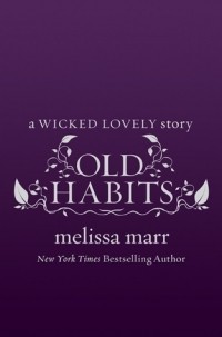 Melissa Marr - Old Habits