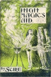 Scire (Gerald B. Gardner) - High Magic's Aid