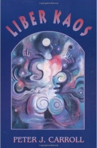 Peter J. Carroll - Liber Kaos