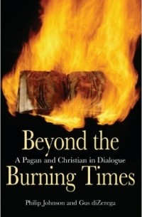  - Beyond the Burning Times: A Pagan and Christian in Dialogue