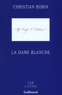 Christian Bobin - La dame blanche