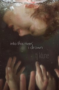 T.J. Klune - Into This River I Drown