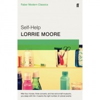 Lorrie Moore - Self-Help
