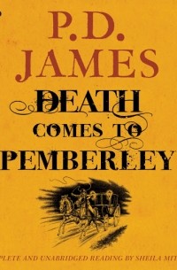 P. D. James - Death Comes to Pemberley (Audio CD)