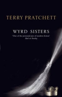 Terry Pratchett - Wyrd Sisters