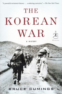 Брюс Камингс - The Korean War: A History